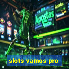 slots vamos pro